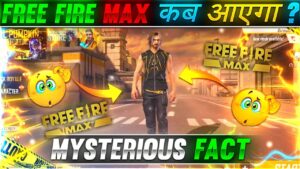 FREE FIRE MAX KAB AAEGA?😱🔥|| MYSTERIOUS AND UNKNOWN FACTS🤯|| GARENA FREE FIRE