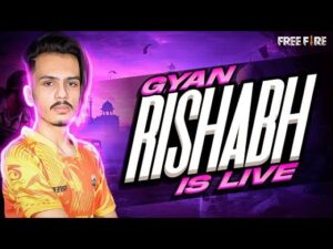 GYAN GAMING RAISTAR GYAN RISHABH LIVE Garena Free Fire live