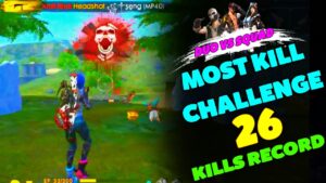 Most Kill Challenge - Duo Vs Squad 26 Kill -  Garena Free Fire