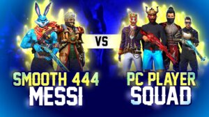 Smooth444 + Messi Vs Pc player Squad - Garena Free Fire