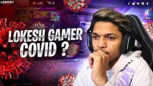 Lokesh Gamer is C0vid Positive?