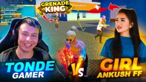 Girl Ankush FF Grenade King Pro Grandmaster Squad Vs Tonde Gamer 😱 Garena Free Fire