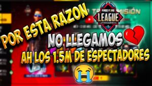 POR ESTA RAZON NO LLEGAMOS A LA META DE ESPECTADORES EN LA FREE FIRE LEAGUE....💔