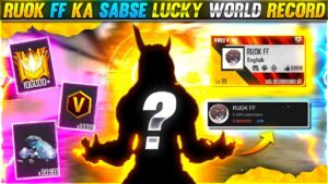 RUOK FF KA SABSE LUCKY WORLD RECORD 😱 || GARENA FREE FIRE