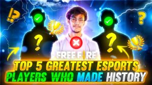TOP 5 GREATEST ESPORTS PLAYER'S😱WHO MADE HISTORY🔥Mysterious Facts - Garena Free Fire