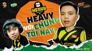 VGM.Binxu: "Này thì HEAVY với chúng tôi này!" | Mic check #6