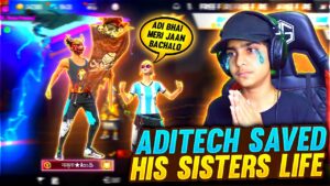 Aditech Saved His Sister’s Life 🤯❤️ - Not Expected This 😂 - Garena Free Fire