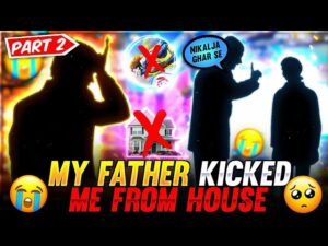 MY FATHER KICKED ME FROM HOUSE 😭 || घर से निकल दिया || GARENA FREE FIRE