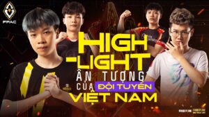 TOP HIGHLIGHT ấn tượng của các đội tuyển Việt Nam tham gia vòng Play-ins | FFAC
