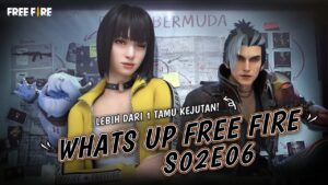 Whats Up Free Fire Episode 8 Season 2 "Reuni yang Bahagia"