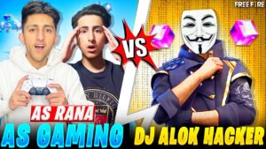 Dj Alok Hacker Vs As Gaming & As Rana Best Hacker 😡 10,000 Diamonds 💎 Challenge - Garena Free Fire