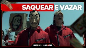 FREE FIRE X LA CASA DE PAPEL: SAQUEAR E VAZAR