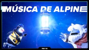 LUTE POR ALPINE! Música-tema do novo mapa | Free Fire