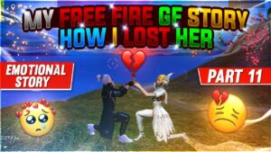 My Free Fire Gf Story🥺How I Lost Her💔|| Emotional Story Time😢 || Garena Free Fire