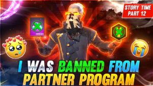 I was Banned From Garena free fire partner Program 🥺💔 || Story Time😢 || Garena Free Fire