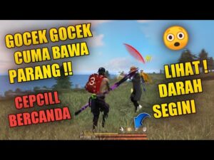 CEPCILL BHIZER BERCANDA.!! GOCEK GOCEK PAKE PARANG - GARENA FREE FIRE