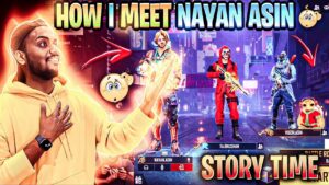 HOW MY MEET ASIN NAYAN (STORYTIME)❤-GARENA FREE FIRE ||@Assassins ARMY @Bhushan Asin