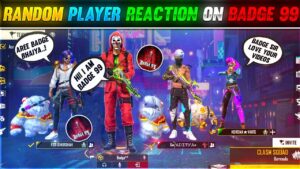 Random Players Reaction On@Badge 99 🔥 || Garena Free Fire