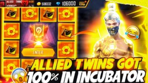 Twins got 100%off in Incubator 🤣|| Allied Twins ||Garena Free Fire