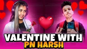 Valentine With PN Harsh ❤❤❤ - Big Fan of PN Hasrh - Garena Free Fire