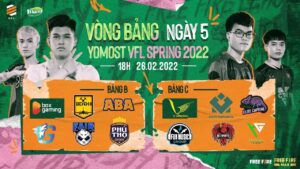 Yomost VFL Spring 2022 [Ngày 5] GOW, Fair bứt phá, giành thứ hạng cao trên BXH!