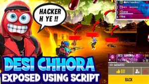 DESI CHHORA EXPOSED USING SCRIPT | USING SCRIPT?? - GARENA FREEFIRE