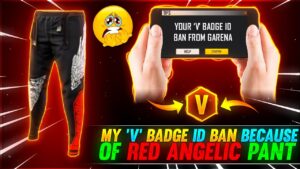 MY ‘V' BADGE ID BAN 😭 BECAUSE OF RED ANGELIC PANT?😱 - GARENA FREE FIRE 🔥