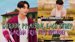 taekook praising each other in GARENA FREE FIRE EPISODE || taekook moments