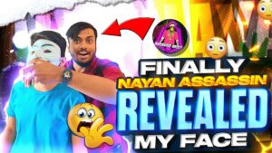 ​Finally Nayan Asin Revealed My Face?😱 FireEyes Gaming - Garena Free Fire