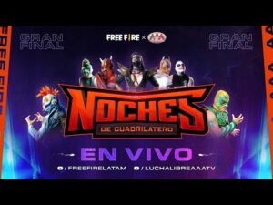 NOCHES DE CUADRILÁTERO GRAN FINAL | GARENA #FREEFIRE x LUCHA LIBRE AAA WORLDWIDE