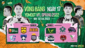 Yomost VFL Spring 2022 [Ngày 17] HQ Esports tiếp tục "out trình" bỏ xa các đội tuyển khác trên BXH!