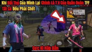 [FREE FIRE] Khi Đối Thủ Của Mình Lại Chính Là Thành Viên Qđ TFF Và Cái Kết