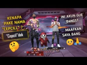 DIA KASAR.! SEBENARNYA AKUN SIAPA? INTROGASI AKUN FAKE CEPCILL - GARENA FREE FIRE