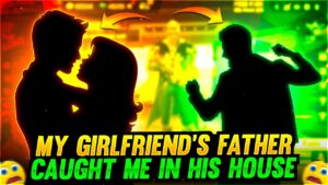MY GIRLFRIEND'S FATHER CAUGHT ME IN HIS HOUSE 😃🤣 FUNNY STORY - Garena Free Fire