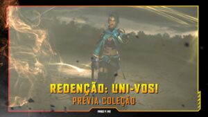 REDENÇÃO: UNI-VOS! PRÉVIA COLEÇÃO INÉDITA | FREE FIRE
