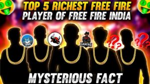 Top 5 Richest Free Fire Player Of Free Fire India🤑🔥 || Garena free fire max