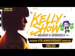Kelly Show S03 E03 | 5th Anniversary | English | Garena Free Fire MAX