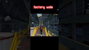 factory वालों से dosti   katoch gamer GARENA FREE FIRE MAX #shorts #freefireSHORT #youtubeshort