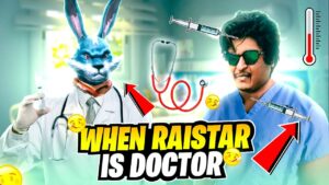 When Raistar Is Real Doctor | Garena Free Fire