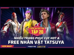 Điểm Tin Free Fire Tập 20 | Nhiều Trang Phục Cực Hot Và Miễn Phí  Nhân Vật  Tatsuya