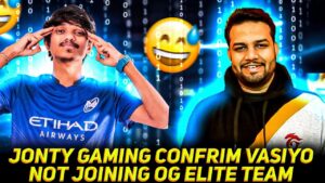 Jonty Gaming Confrim Vasiyo Not Joining Og Elite Team😲😲!! Garena Free Fire