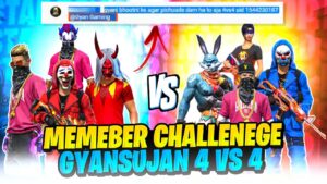 Memeber Challenge GyanSujan 4 vs 4 | Garena Free Fire