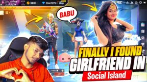 I FOUND MY GIRLFRIEND😍 IN SOCIAL ISLAND 😂- GARENA FREEFIRE