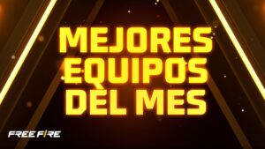 ¡Los mejores equipos de Free Fire del mes! 🏆 | Garena Free Fire LATAM