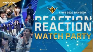 [Reaction Watch Party] วินาทีประวัติศาสตร์ | FFWS 2022 BANGKOK | Garena Free Fire