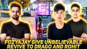 Fozyajay Give Unbelievable Revive To Drago And Rohit😲😲!! Garena Free Fire