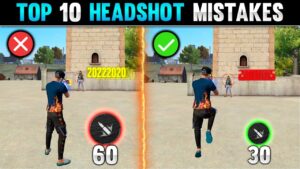 TOP 10 HEADSHOT MISTAKES IN FREE FIRE | FREE FIRE HEADSHOT TIPS AND TRICKS - GARENA FREE FIRE