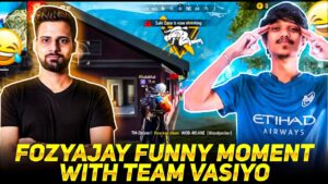 Fozyajay Funny Moment With Team Vasiyo😂😂!! Garena Free Fire