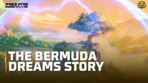 The Bermuda Dreams Story | Garena Free Fire MAX