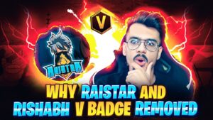 WHY RAISTAR & RISHABH V BADGE REMOVED ???? GARENA  FREE FIRE